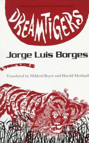 Jorge Luis Borges: Dreamtigers (Paperback, 1985, University of Texas Press)