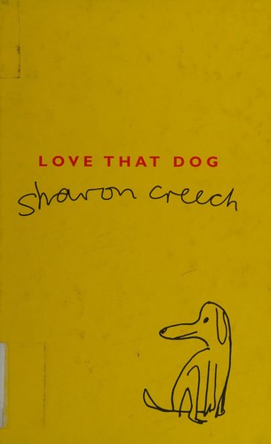 Sharon Creech: Love That Dog (2001, Bloomsbury Publishing Plc)