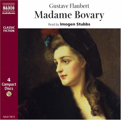 Flaubert Gustave: Madame Bovary (Classic Fiction) (AudiobookFormat, Naxos Audiobooks)