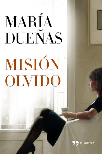 María Dueñas: Misión olvido (Hardcover, Spanish language, 2012, Temas de hoy)