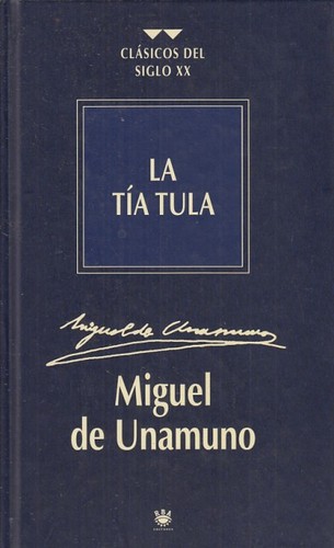 Miguel de Unamuno: La tía Tula (Hardcover, Spanish language, 1995, RBA)