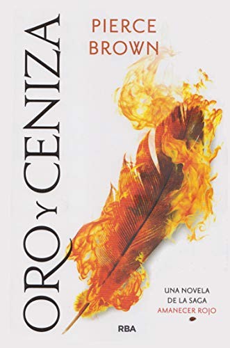 Pierce Brown, Ana Isabel Sánchez Díez: ORO Y CENIZA (Paperback, 2018, RBA Libros)