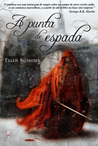 Ellen Kushner, Manuel de los Reyes García Campos: A punta de espada (Paperback, Bibliópolis)