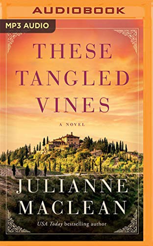 Julianne MacLean, Carlotta Brentan: These Tangled Vines (AudiobookFormat, 2021, Brilliance Audio)