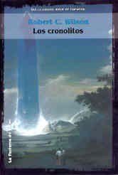 Robert C. Wilson: Los Cronolitos (Paperback, LA FACTORÍA DE IDEAS)