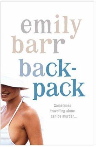 Emily Barr: Backpack (Paperback, Headline Book Publishing)