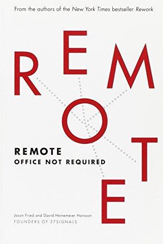 David Heinemeier Hansson, Jason Fried: Remote. (2013)