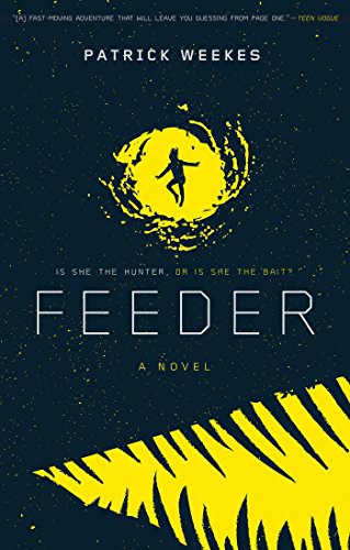 Patrick Weekes: Feeder (Paperback, Margaret K. McElderry Books)