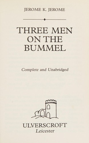 Jerome K. Jerome: Three men on the bummel (2014, Ulverscroft)