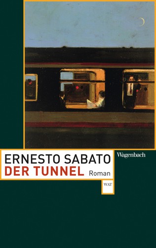 Ernesto Sábato ..: Der Tunnel (Paperback, German language, 2017, Wagenbach)