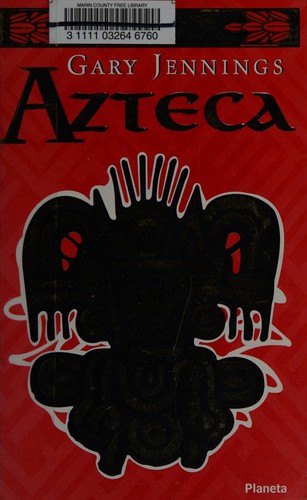 Gary Jennings: Azteca (Paperback, Spanish language, 2005, Planeta)