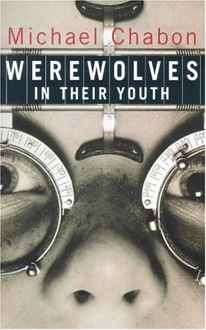 Michael Chabon: Werewolves in their youth (1999, Fourth Estate)