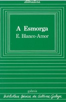 Eduardo Blanco Amor: A esmorga (Galician language, 1983, Editorial Galaxia)