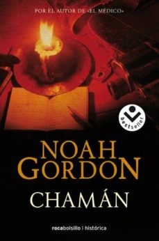 Noah Gordon: Chamán (2011, Rocabolsillo)