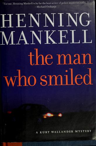 Henning Mankell: The man who smiled (Hardcover, 2005, New Press, Distributed by W. W. Norton)