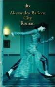Alessandro Baricco: City. Roman. (Paperback, 2002, Dtv)