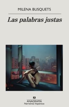 Milena Busquets: Las palabras justas (Paperback, Editorial Anagrama)