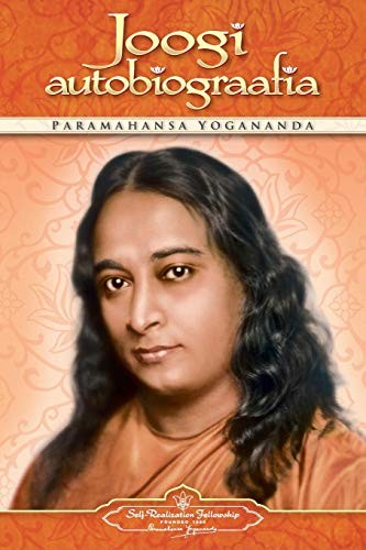 Paramahansa Yogananda: Joogi autobiograafia (Paperback, Estonian language, 2012, Self-Realization Fellowship)