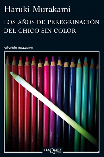 Haruki Murakami, Philip Gabriel: Los años de peregrinación del chico sin color (2013, Tusquets)