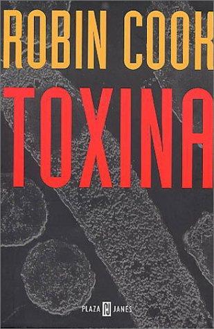 Robin Cook: Toxina (1998, Plaza & Janes Editories Sa)