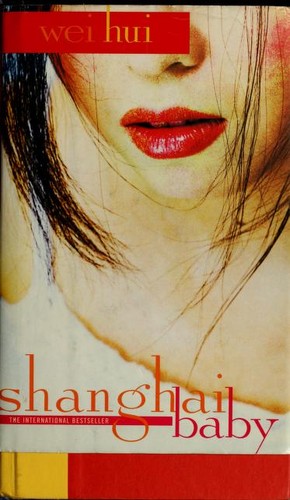 Zhou Weihui: Shanghai baby (2001, Pocket Books)