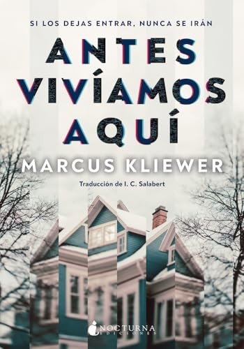 Marcus Kliewer: Antes vivíamos aquí (Spanish language, Nocturna Ediciones)
