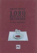 Simone Ortega: 1080 Recetas De Cocina/ 1080 Kitchen Recipes (Hardcover, Spanish language, Alianza Editorial Sa)