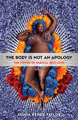 Sonya Renee Taylor: The Body is Not An Apology (2018)