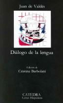 Juan de Valdés: Diálogo de la lengua (Spanish language, 1982, Cátedra)