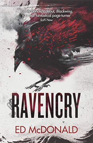 Ed McDonald (author): Ravencry: The Raven's Mark Book Two (Gollancz)