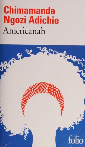 Chimamanda Ngozi Adichie, Anne Damour (Traduction), Gallimard: Americanah (Paperback, French language, 2019, Gallimard)