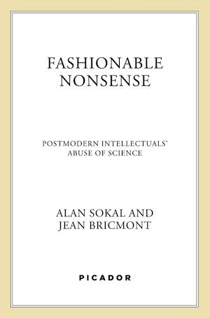 Alan Sokal, Jean Bricmont: Fashionable nonsense : postmodern intellectuals' abuse of science