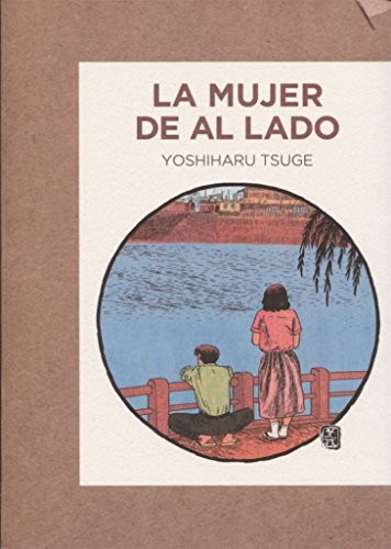 Yoko Ogihara, Fernando Cordobés, Yoshiharu Tsuge: La mujer de al lado (Paperback, 2017, GALLO NERO, Gallo Nero Ediciones)