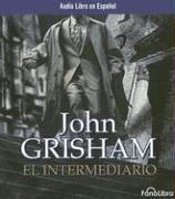 John Grisham: El Intermediario (AudiobookFormat, Spanish language, 2006, FonoLIbro Inc.)