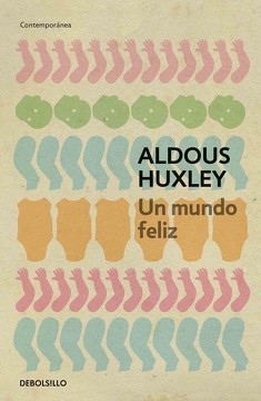 Aldous Huxley: Un mundo feliz (Paperback, Spanish language, 2012, Debolsillo)