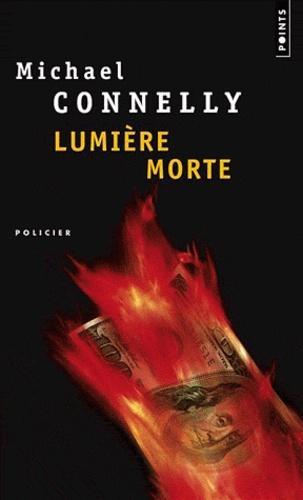Michael Connelly: Lumière morte (French language)