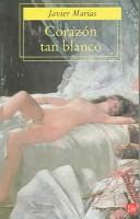 Julián Marías: Corazon Tan Blanco / a Heart So White (Paperback, Spanish language, 2005, Suma de Letras Suma de Letras)