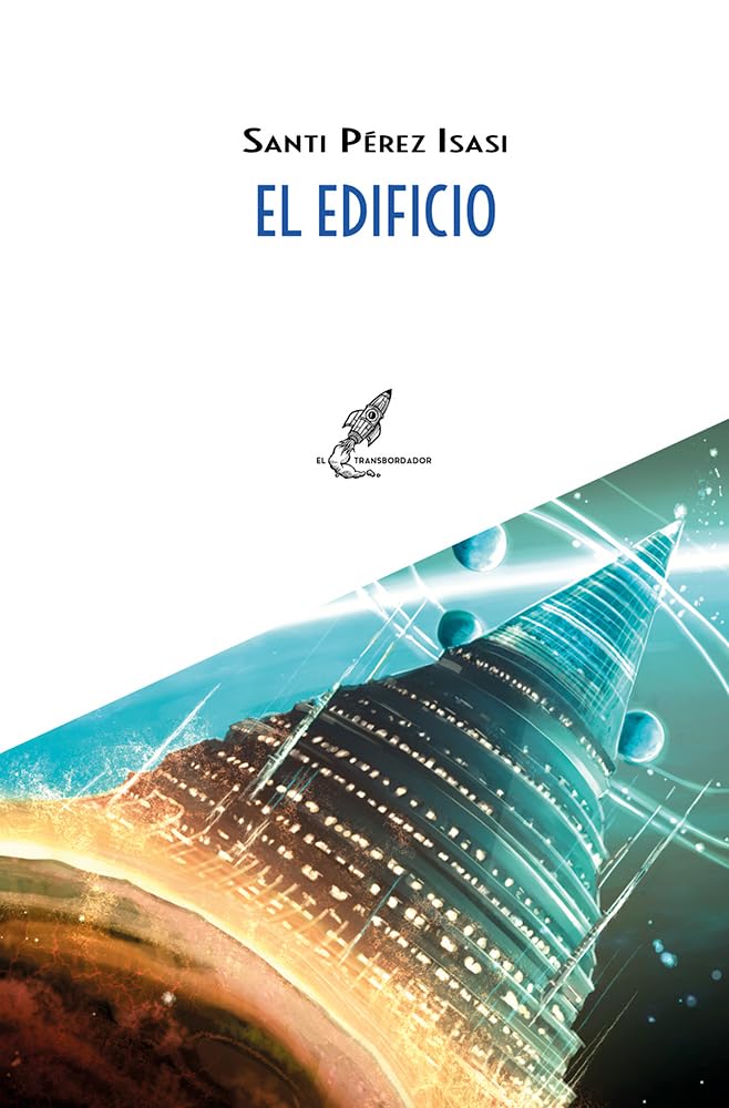 Santi Pérez Isasi: El edificio (EBook, Castellano language, 2023, El transbordador)