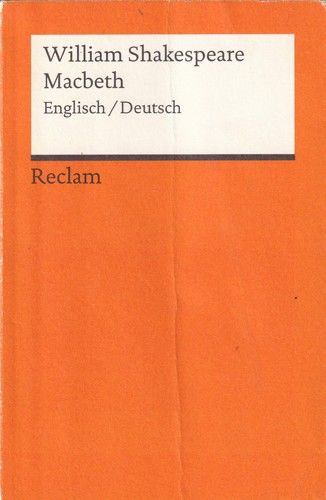 William Shakespeare: Macbeth (2012, Philipp Reclam jun. Stuttgart, Philipp Reclam Jun Verlag GmbH)