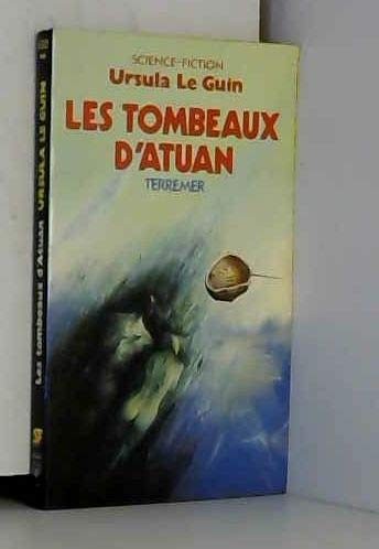 Ursula K. Le Guin: Les Tombeaux D'atuan (Paperback, 1985, Presses Pocket)
