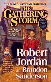 Brandon Sanderson, Robert Jordan: The Gathering Storm (The Wheel of Time #12) (Paperback, 2010, Tor)