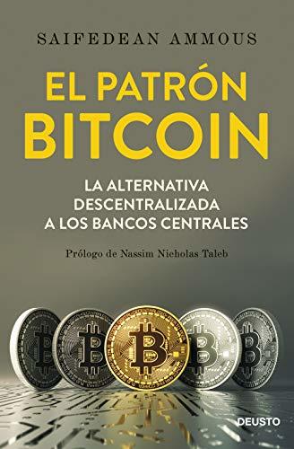 Saifedean Ammous, Mercedes Vaquero Granados: El patrón Bitcoin (EBook, Español language, Deusto)
