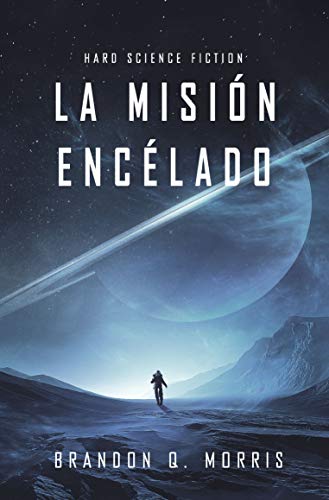 Matthias Matting: La Misión Encélado (EBook, 2019, Hard-SF.com)