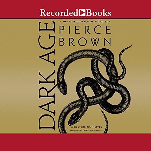 Pierce Brown, Tim Gerard Reynolds, John Curless, Moira Quirk, James Langton, Rendah Heywood: Dark Age (AudiobookFormat, Recorded Books, Inc.)