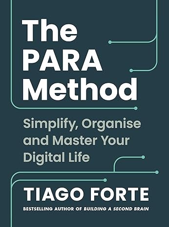 Tiago Forte: The PARA Method (EBook, 2023, Atria Books)