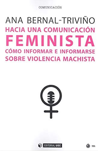 Ana Bernal-Triviño: Hacia una comunicación feminista (Paperback, Editorial UOC, S.L.)