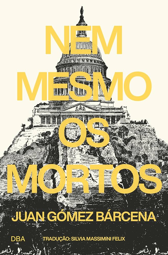 Juan Gómez Bárcena: Nem Mesmo os Mortos (Português language, DBA)