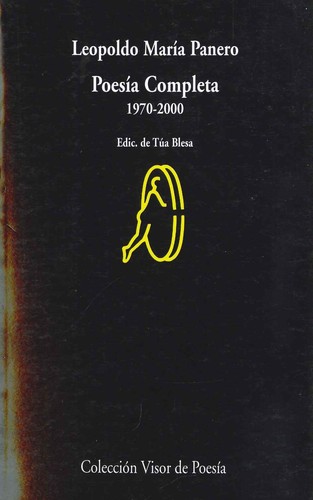 Leopoldo María Panero: Poesía completa, 1970-2000 (Spanish language, 2001, Visor Libros)