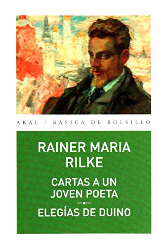 Rainer Maria Rilke, Emilio José González García: Cartas a un joven poeta. Elegías de Duino (Paperback, 2016, Ediciones Akal)