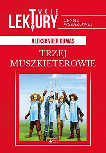 Dumas, Alexandre 1802: Trzej Muszkieterowie (Paperback, Dragon)